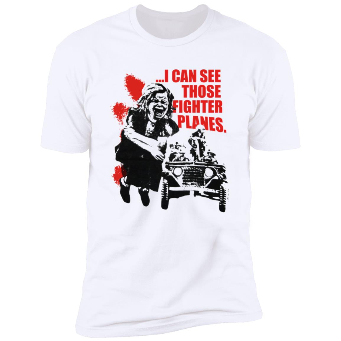 I Can See Those Fighter Planes Shirt