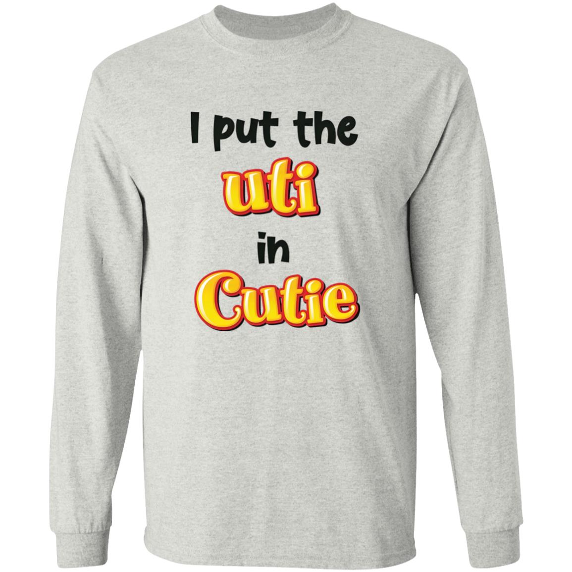 I Put The UTI In Cutie Shirt