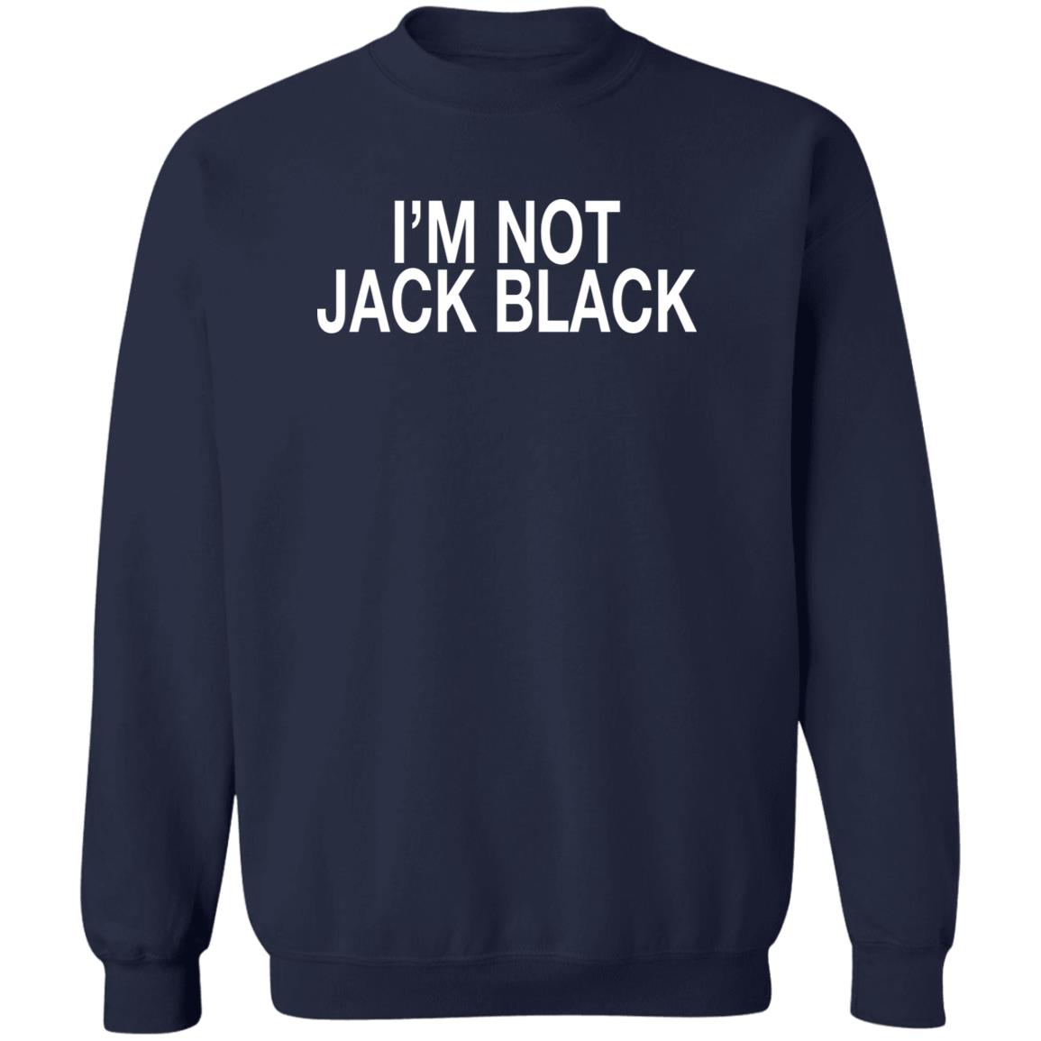 I’m Not Jack Black Shirt