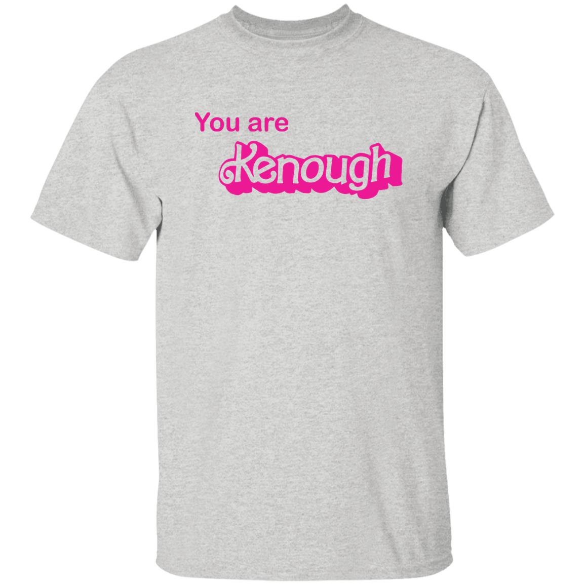 You Are Kenough Shirt, Hoodie