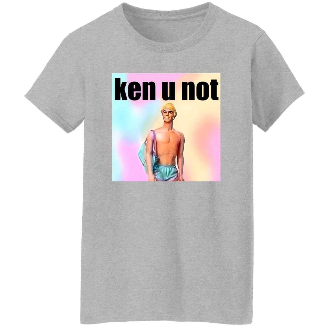 Ken U Not Shirt