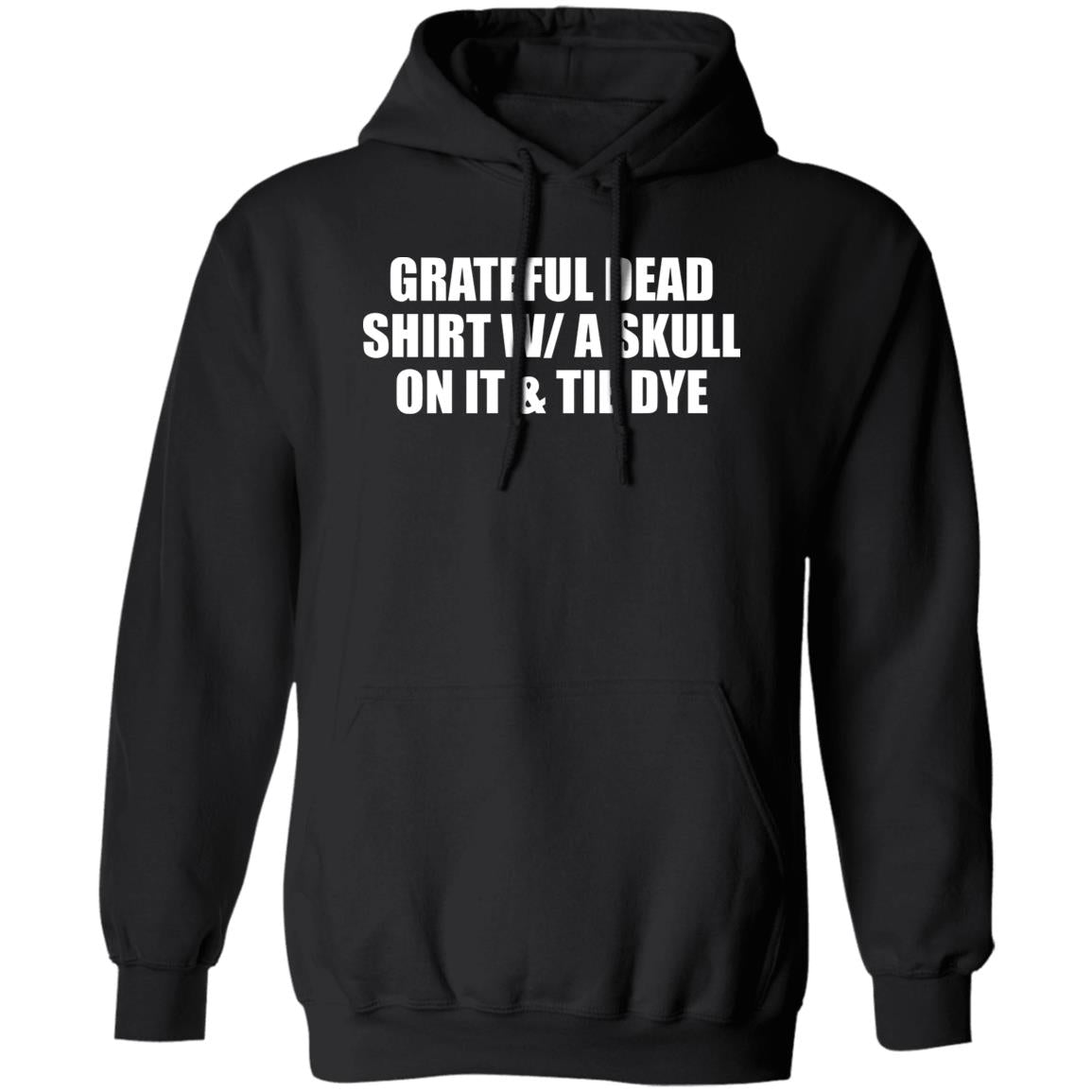 Grateful Dead Shirt W/A Skull On It And Tie Dye Shirt