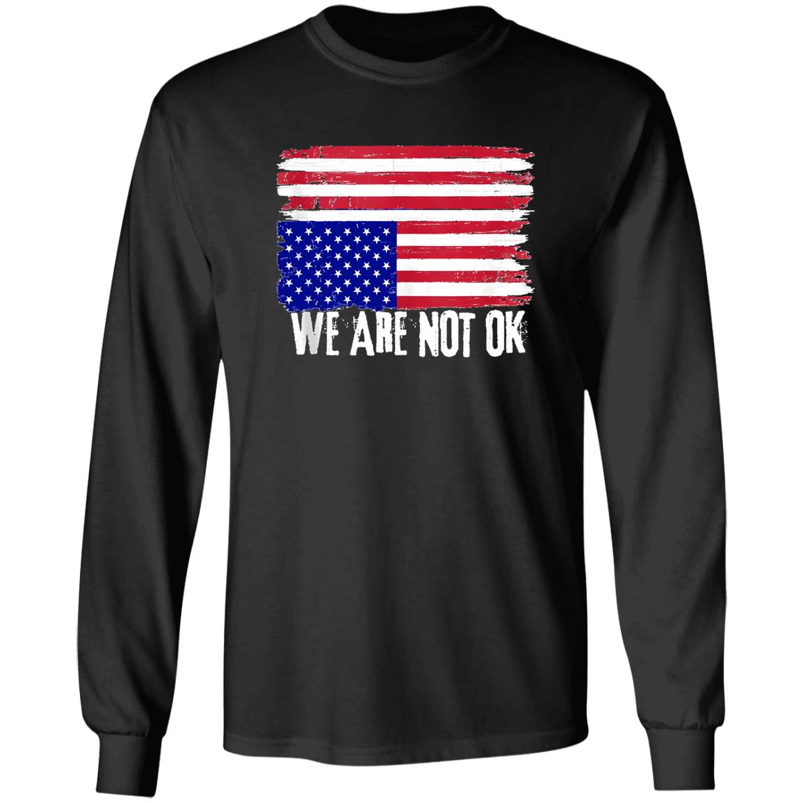 We are not OK shirt