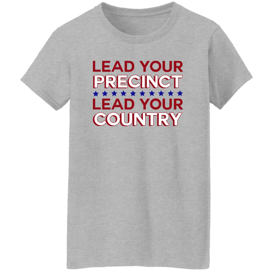 Lead Your Precinct Lead Your Country Shirt