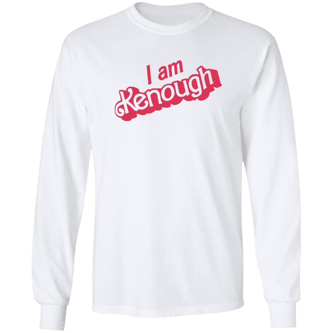 I Am Kenough Shirt - TeeDragons