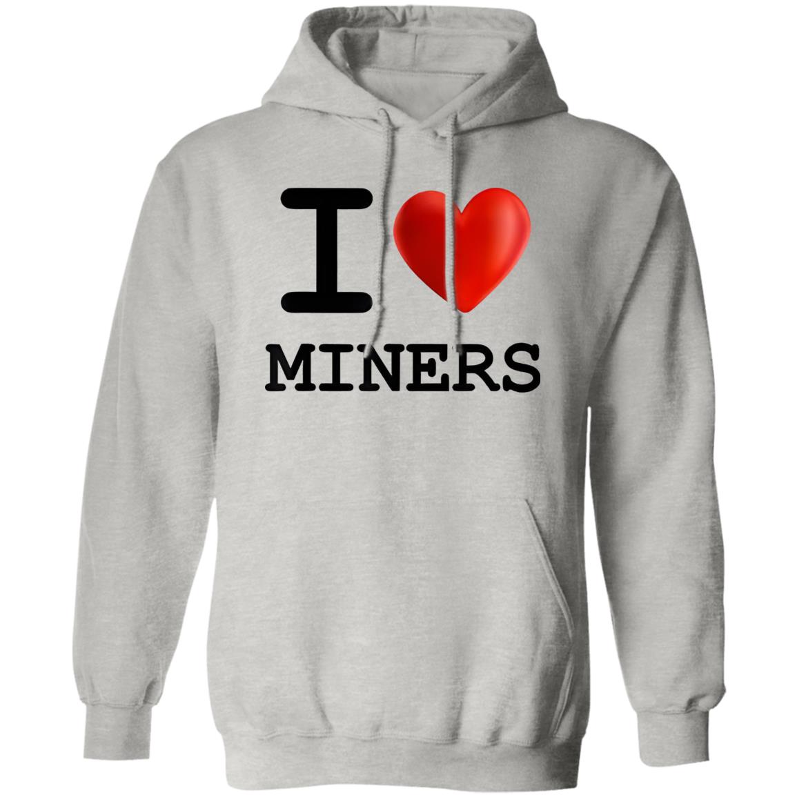 I Love Miners Shirt