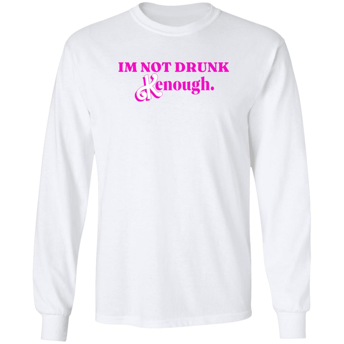 Barbie I’m Not Drunk Kenough Shirt