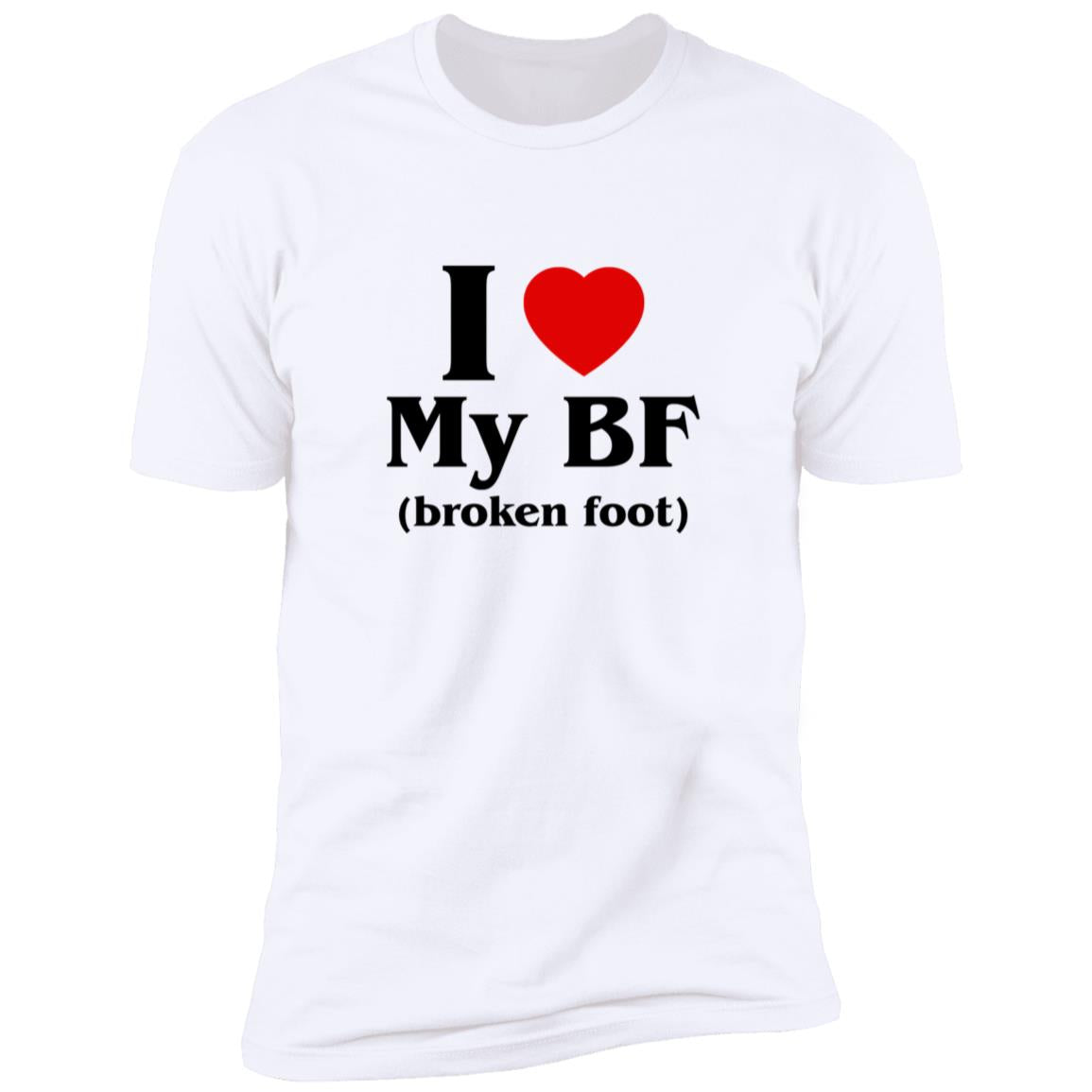 I Love My BF Broken Foot Shirt