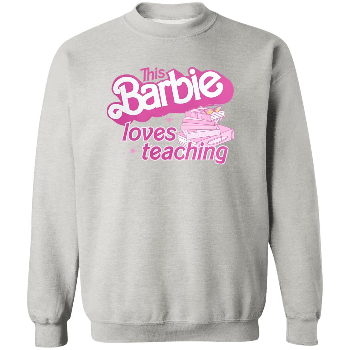 This Barbie Loves Teaching Shirt