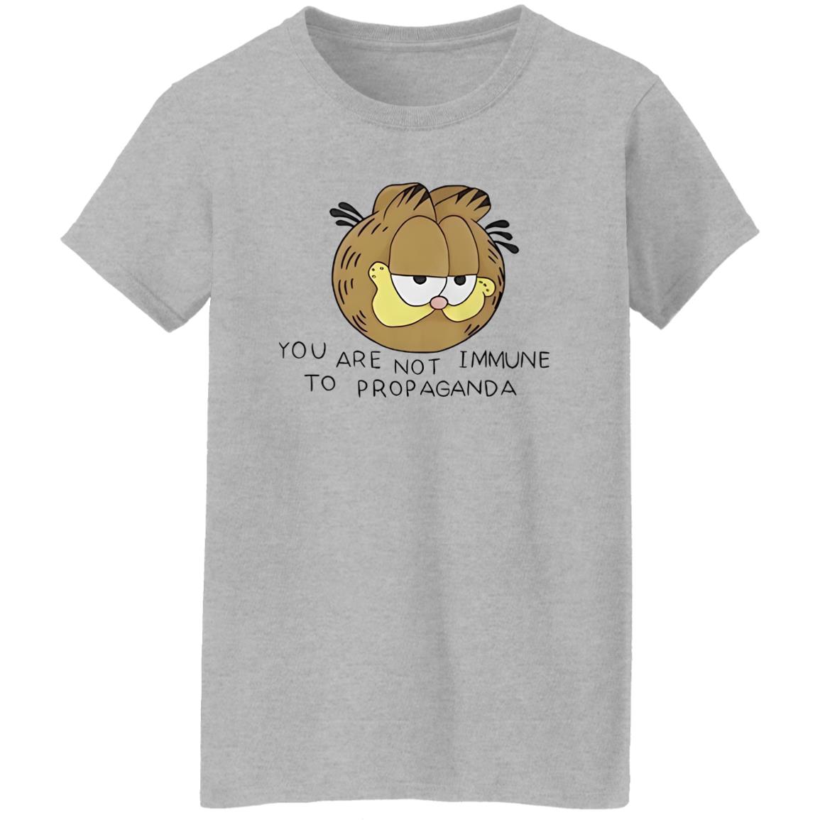 Garfield You Are Not Immune To Propaganda Shirt