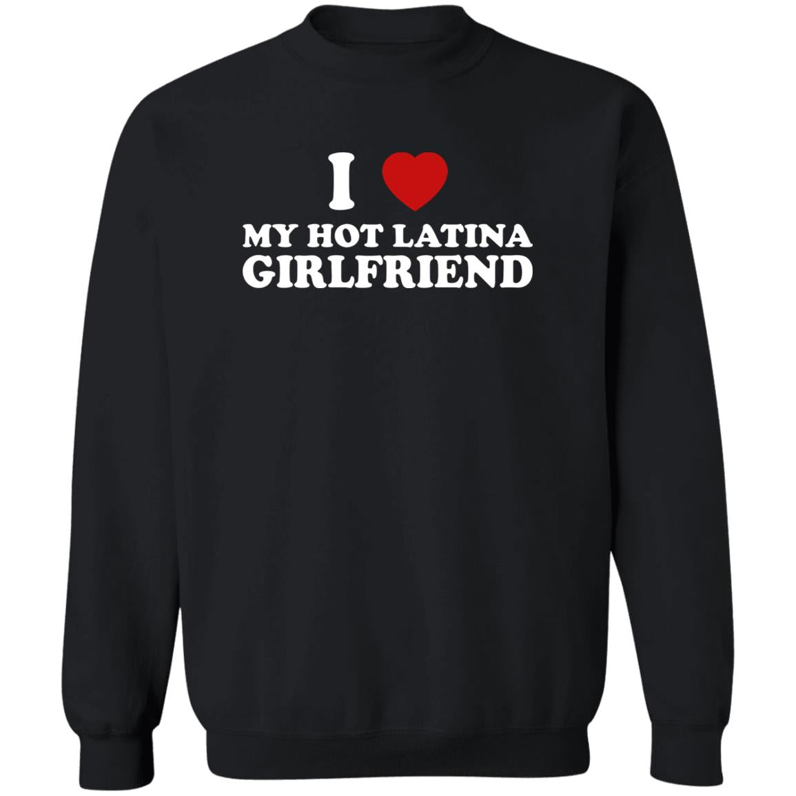 I Love My Hot Latina Girlfriend Shirt