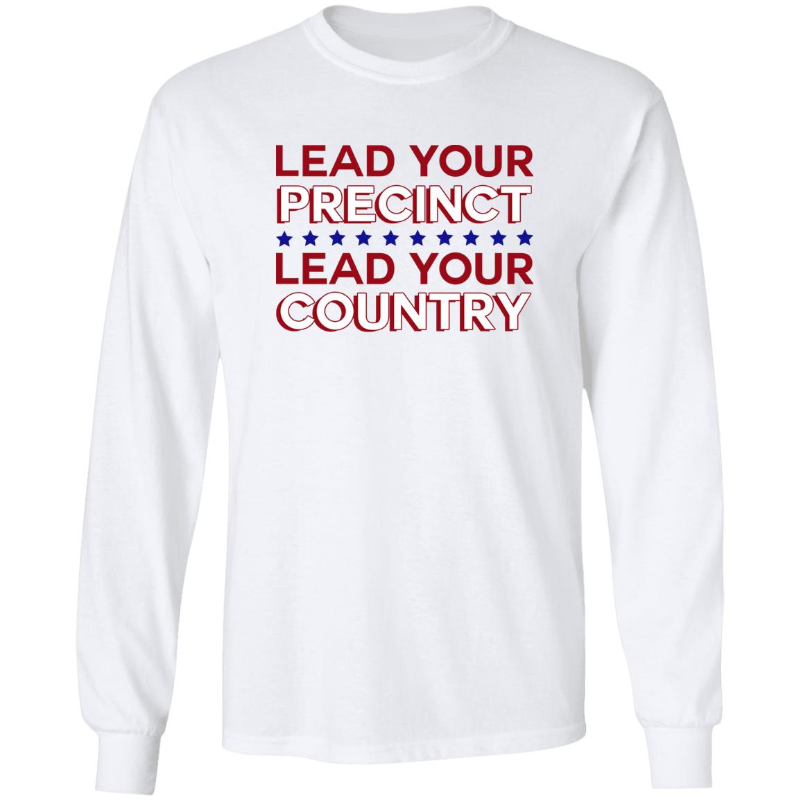Lead Your Precinct Lead Your Country Shirt