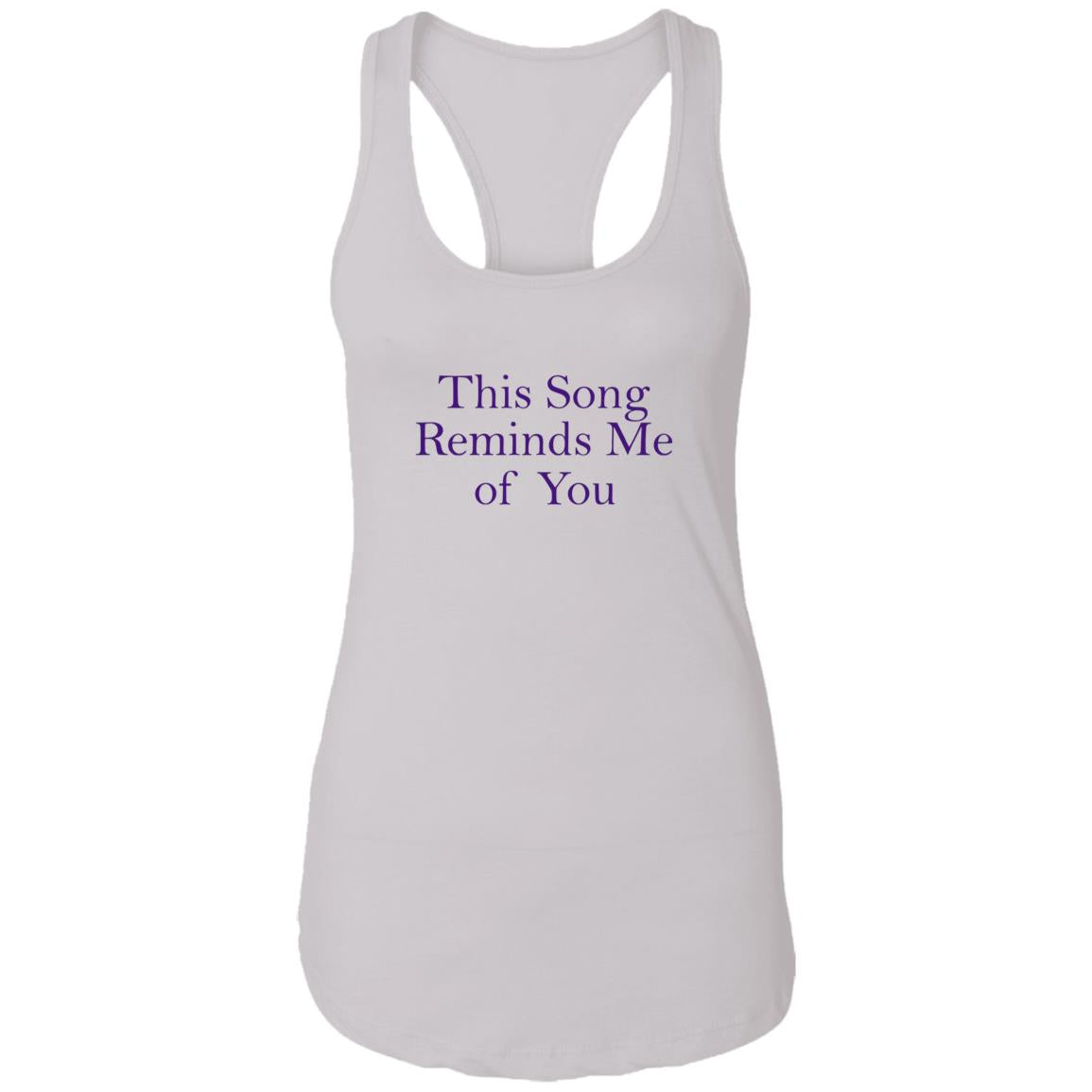 This Song Reminds Me Of You Shirt