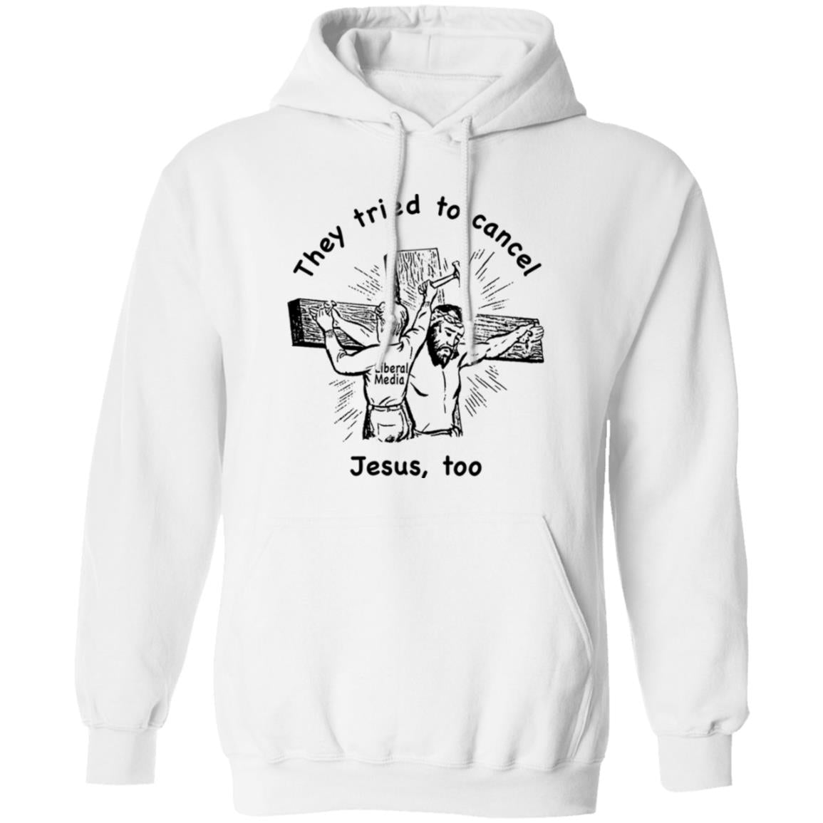 They Tried To Cancel Jesus Too Shirt