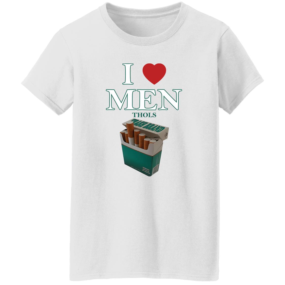 I Love Men Thols Shirt