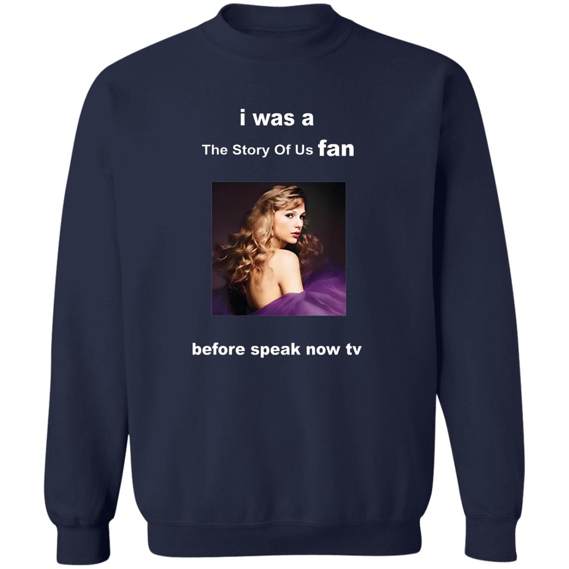 I Was A Story Of Us Fan Before Speak Now TV Shirt