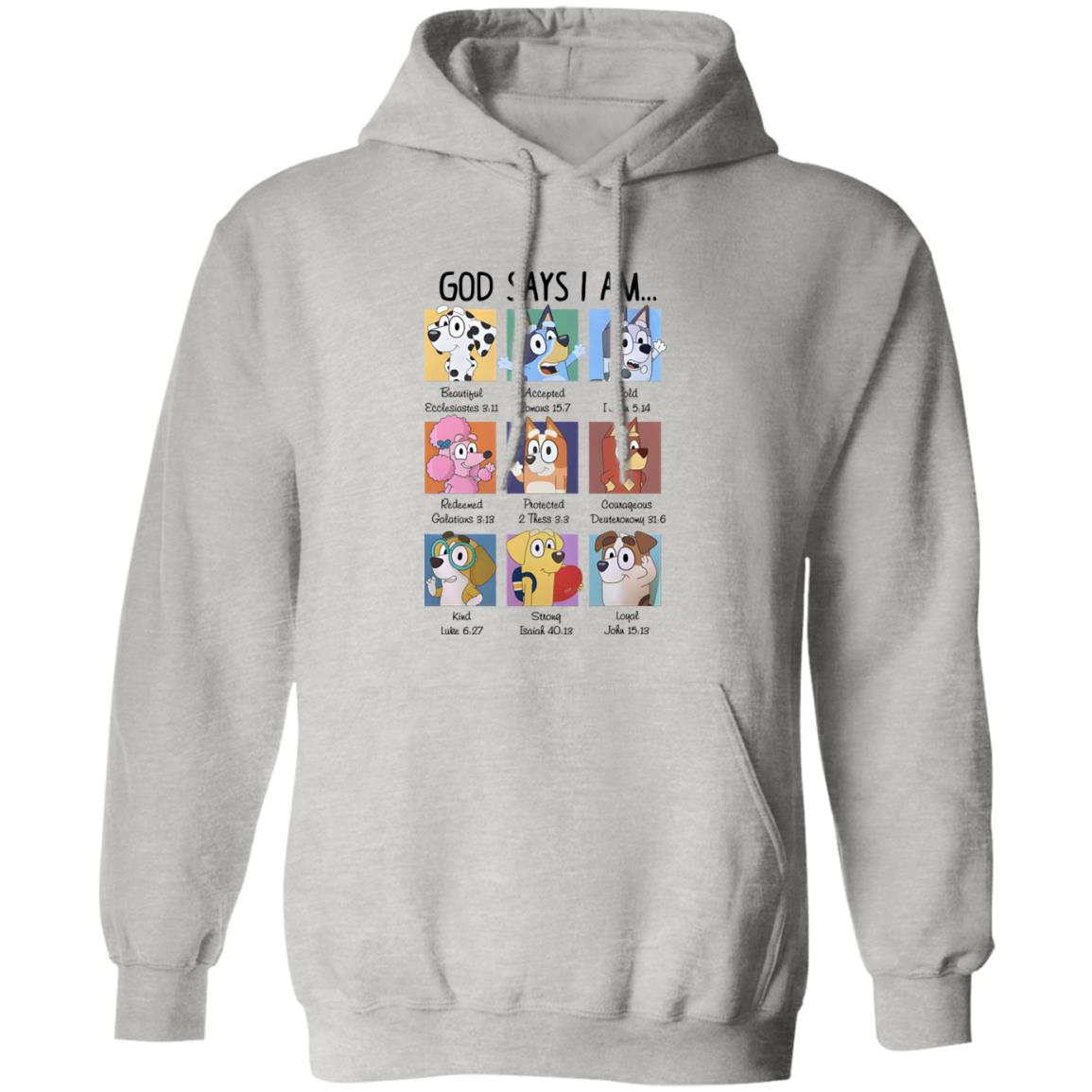 Bluey God Says I Am Shirt