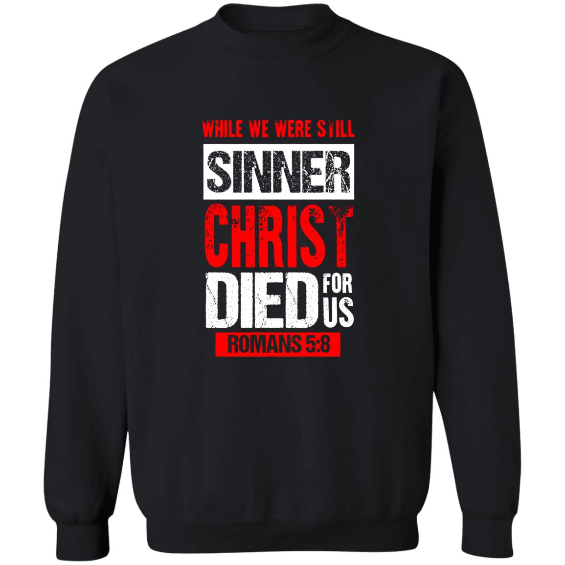 While We Were Still Sinners Christ Died For Us Shirt