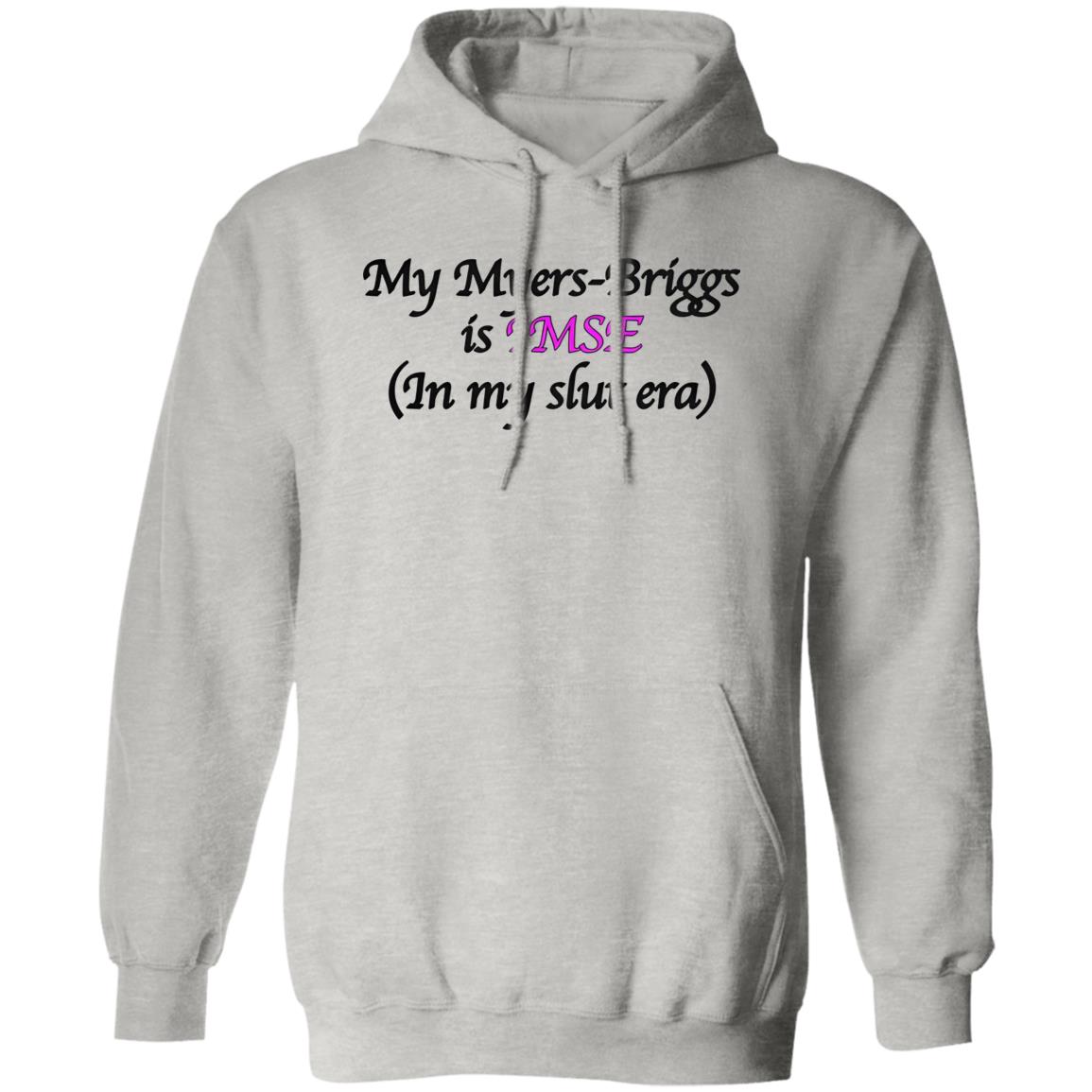 My Myers-Briggs Is IMSE In My Slut Era Shirt