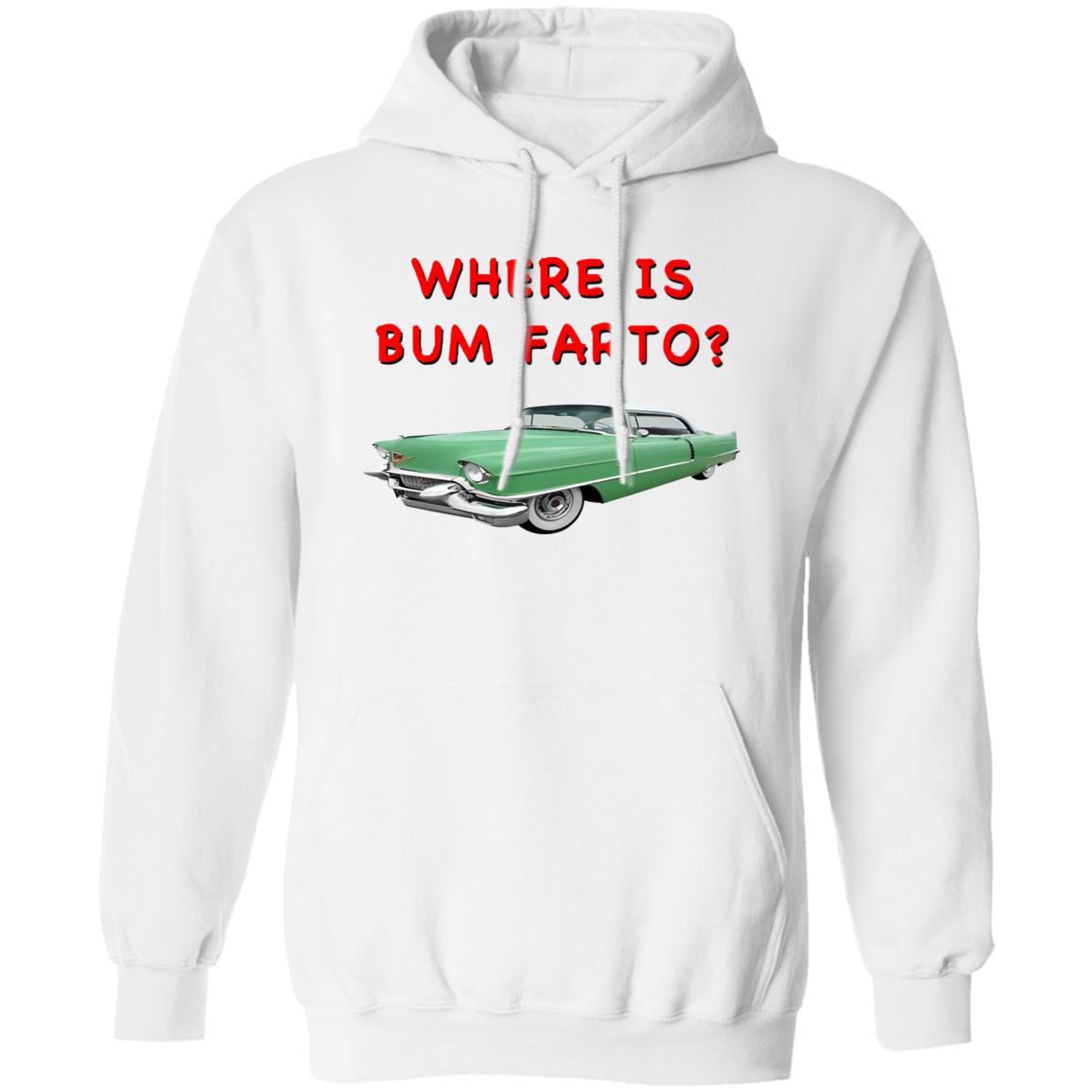 Where Is Bum Farto T-Shirt