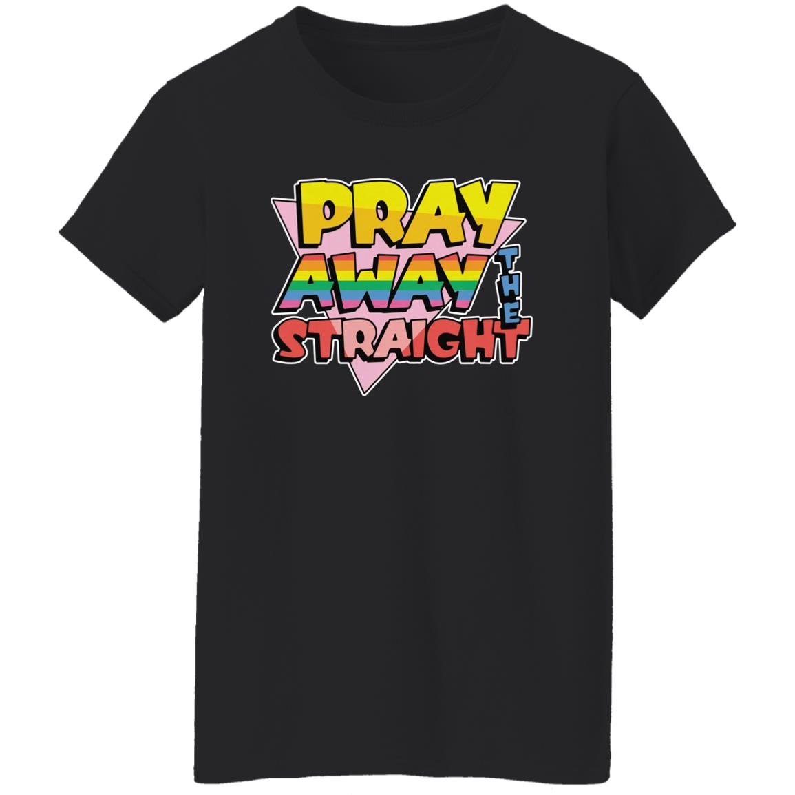 Pray Away The Straight Shirt