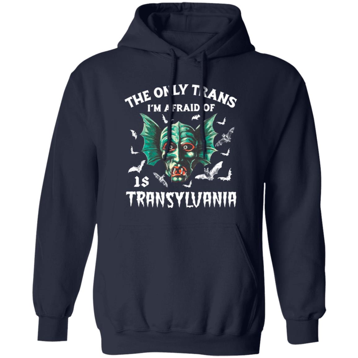 The Only Trans I’m Afraid Of Transyluania Shirt