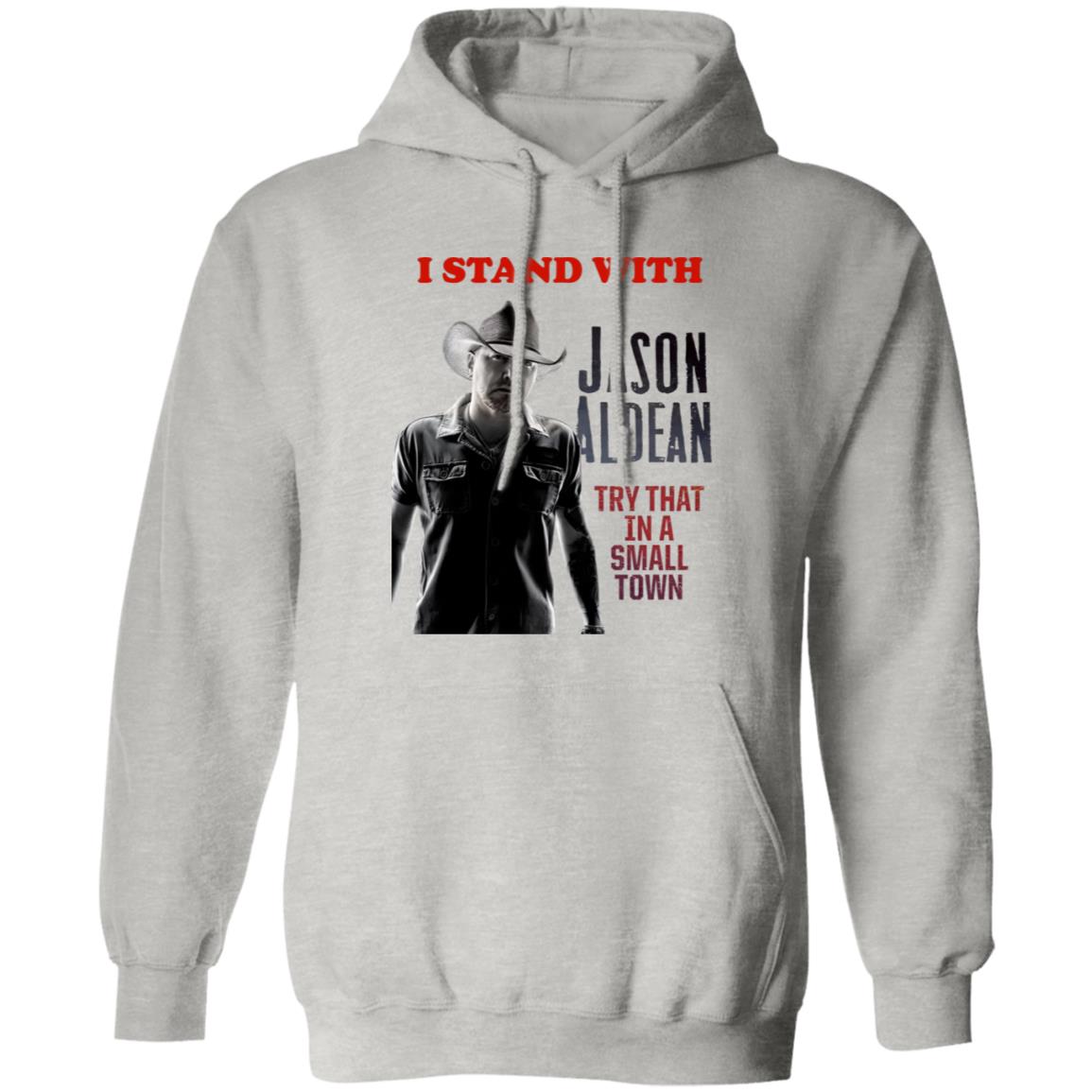 I Stand With Jason Aldean Try That In A Small Town Shirt