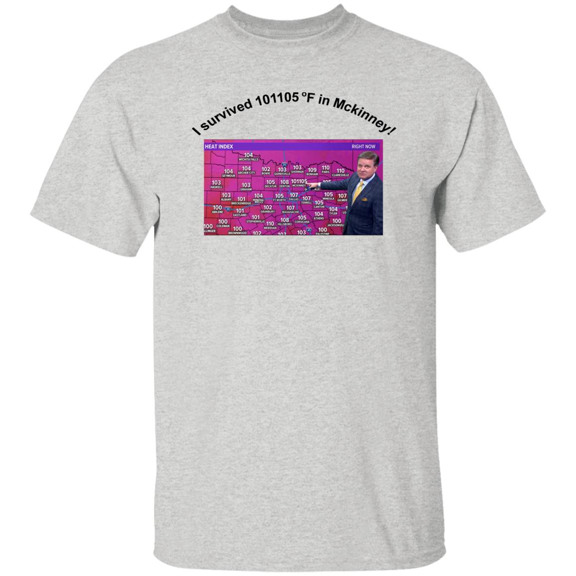 I Survived 101105 F In Mckinney Everyone In Mckinney Dead Shirt