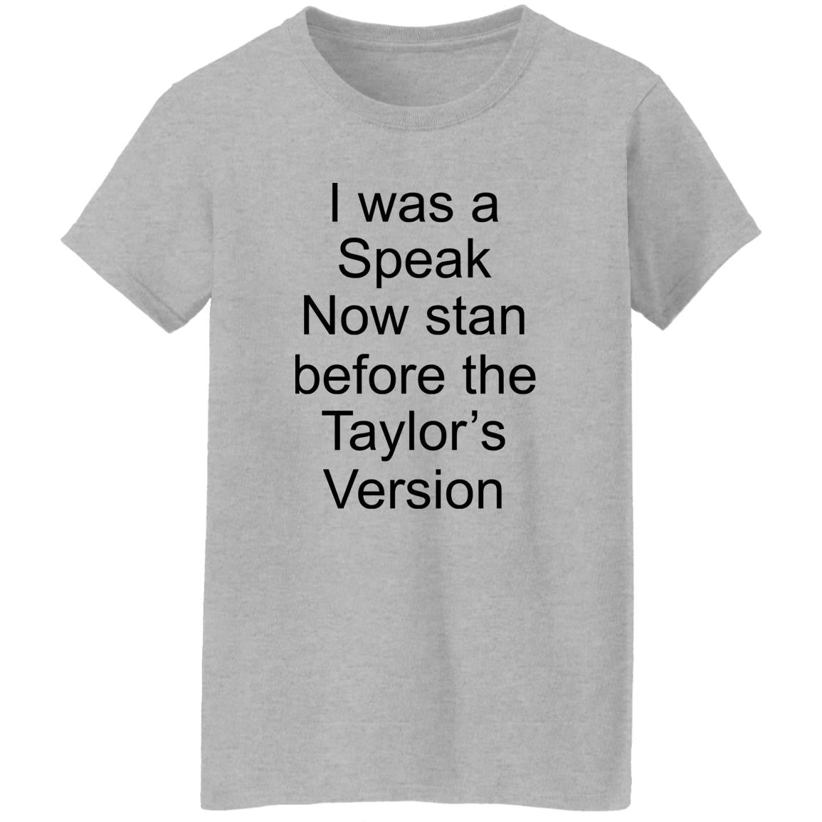 I Was A Speak Now Stan Before The Taylor’s Version Shirt