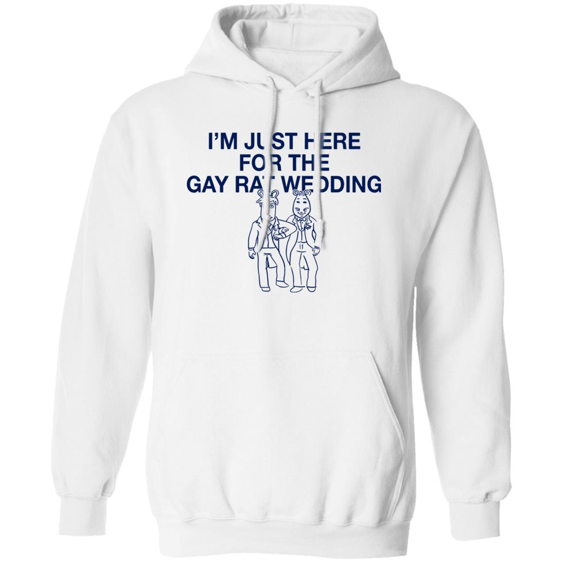 I’m Just Here For The Gay Rat Wedding Shirt