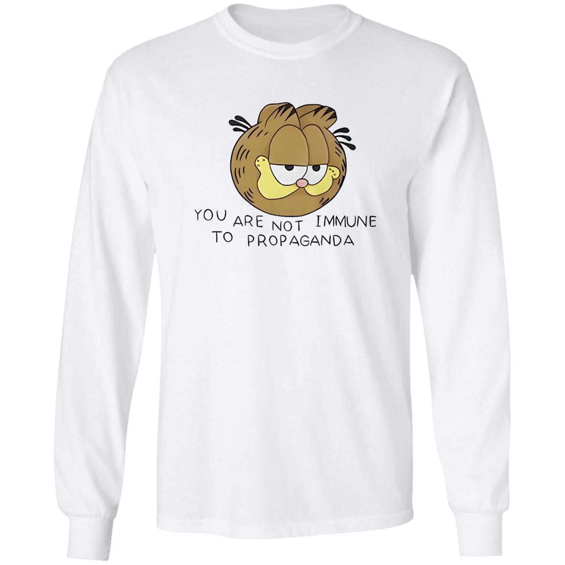 Garfield You Are Not Immune To Propaganda Shirt