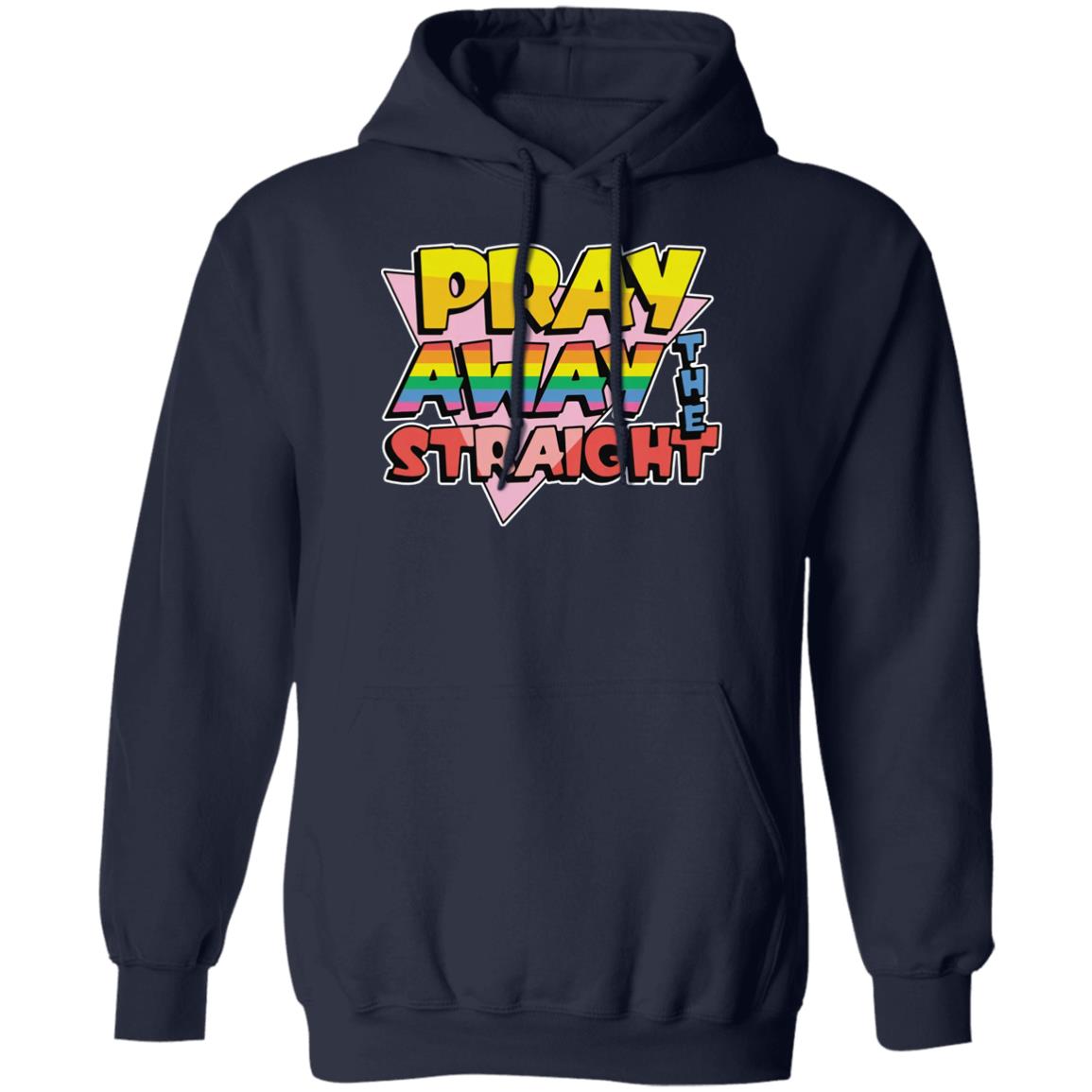 Pray Away The Straight Shirt