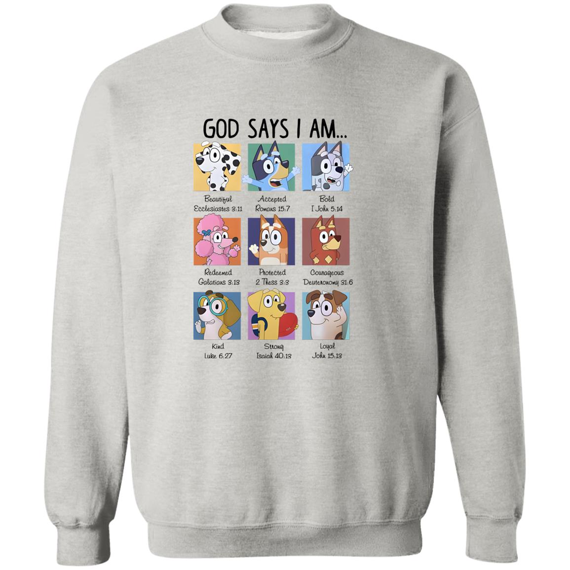 Bluey God Says I Am Shirt