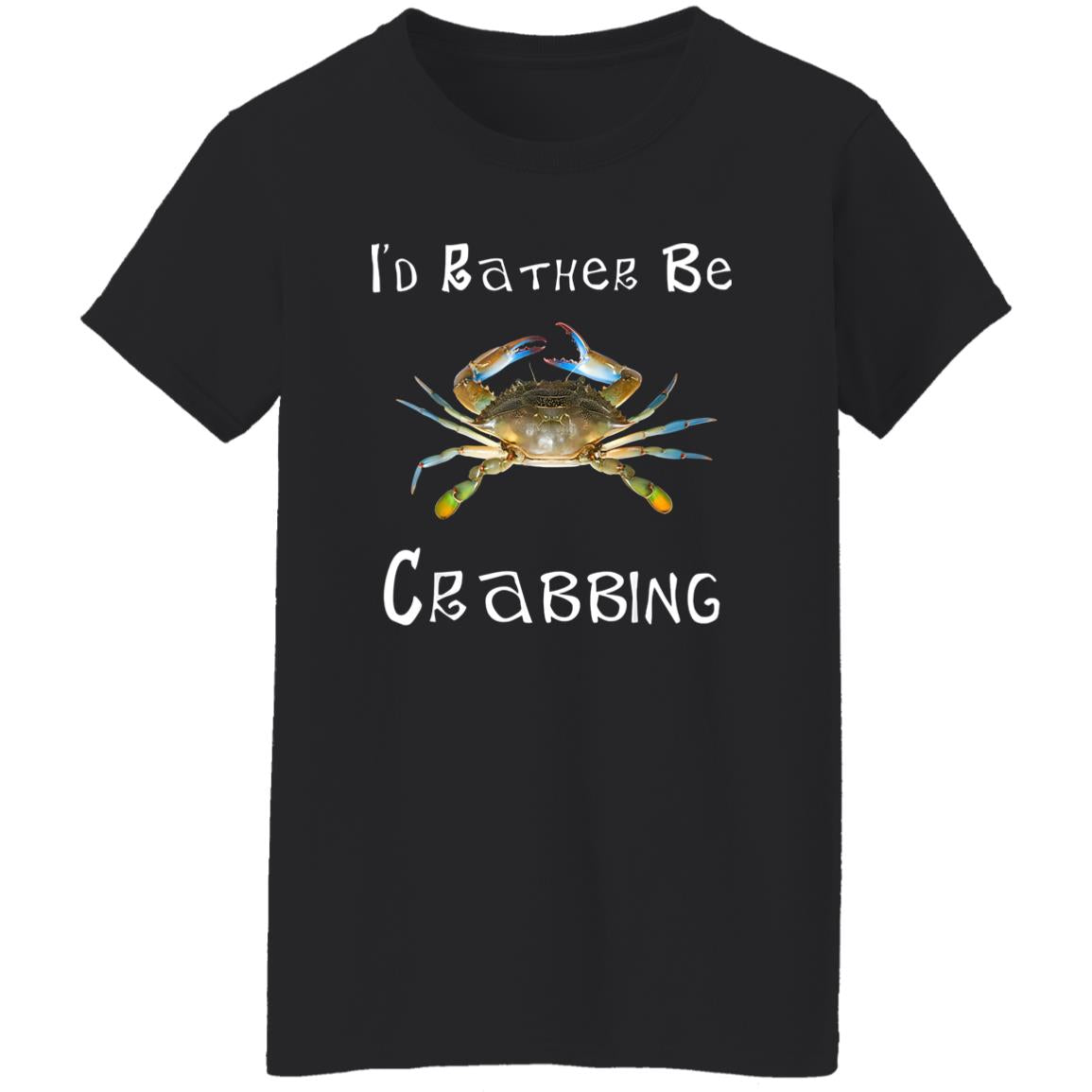 I’d Rather Be Crabbing Shirt