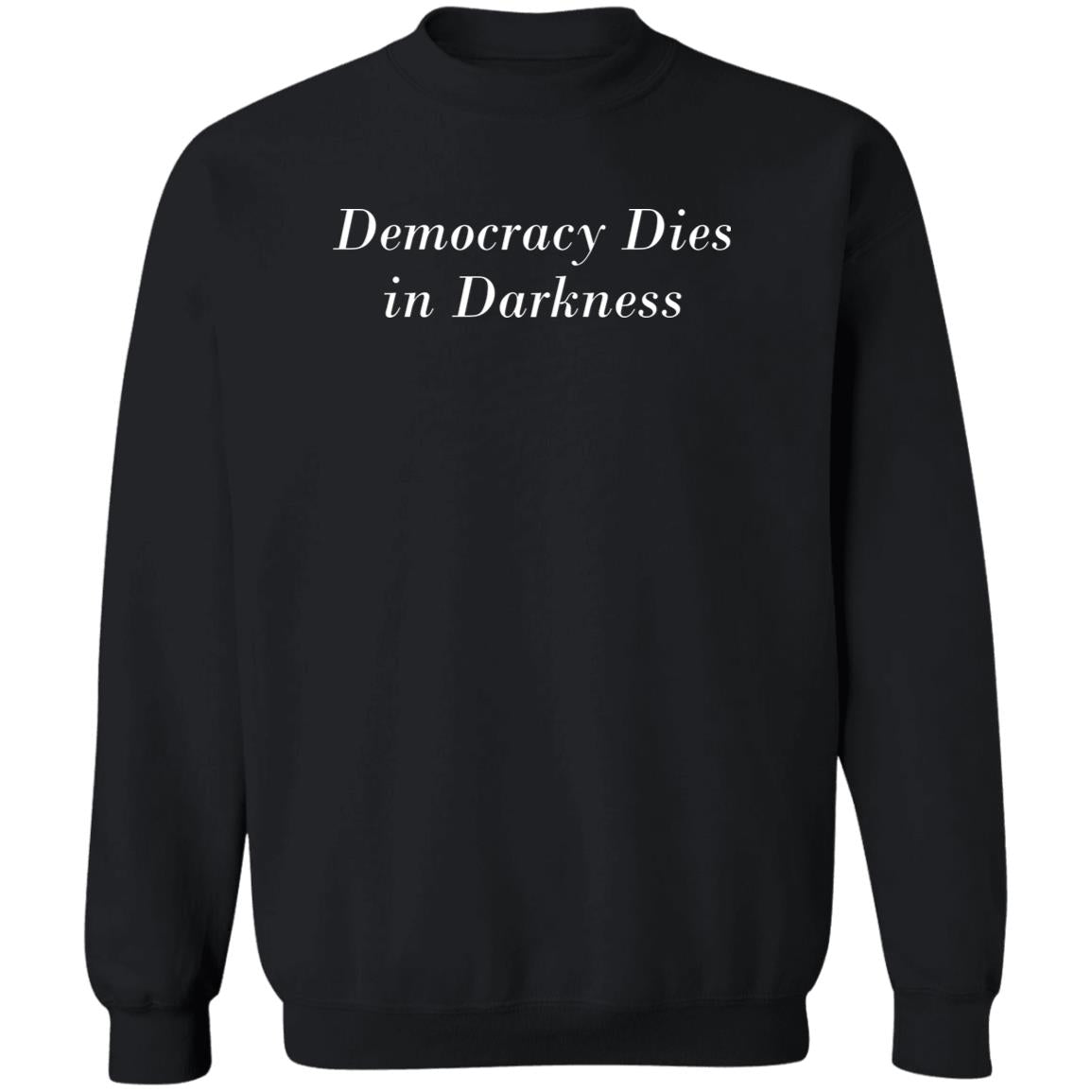 Democracy Dies In Darkness Shirt