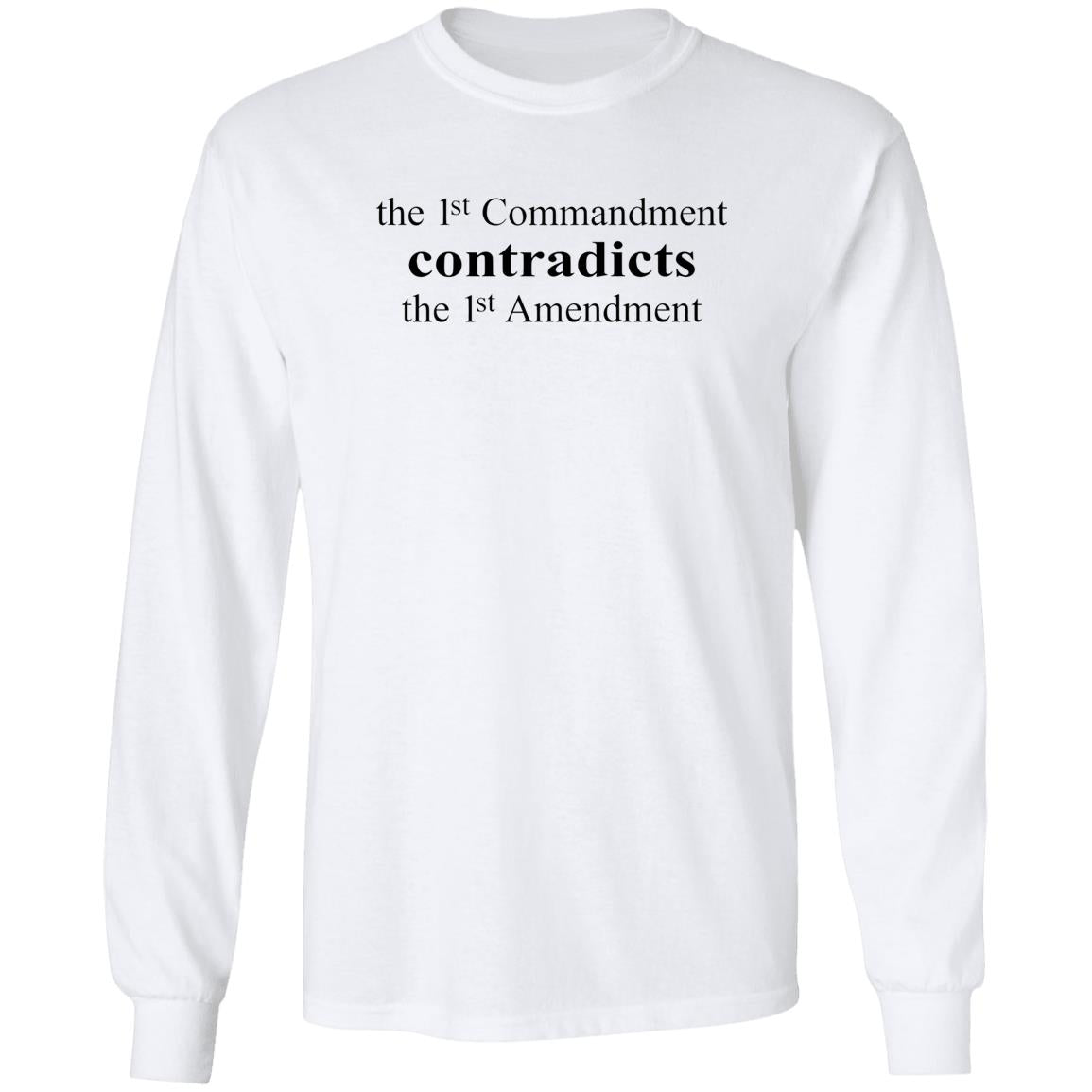The 1st Commandment Contradict The 1st Amendment Shirt