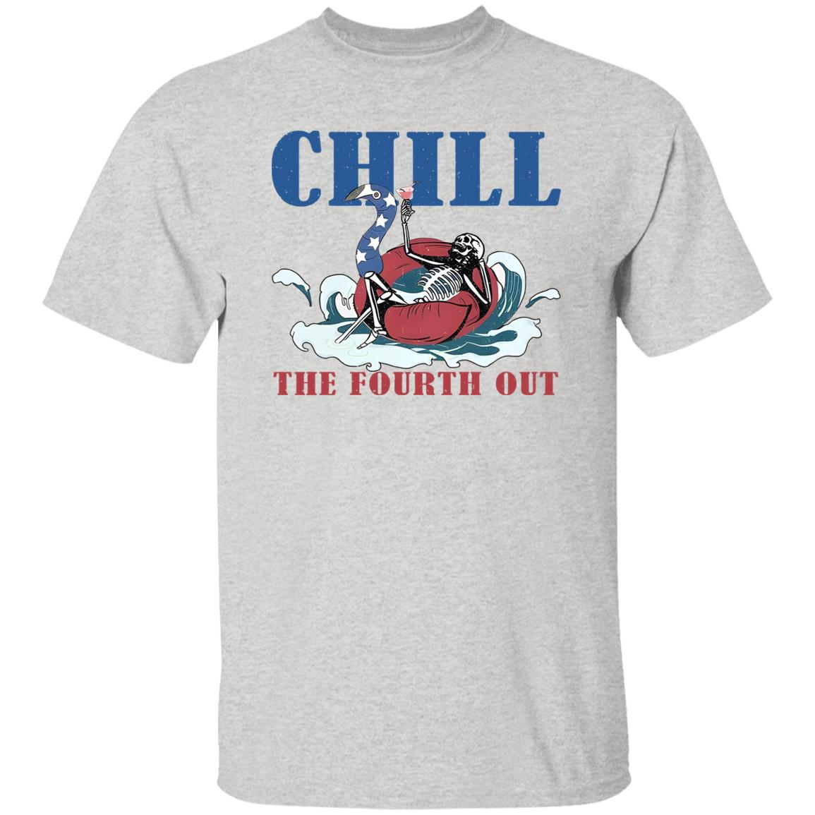 Chill The Fourth Out 4th Of July Shirt