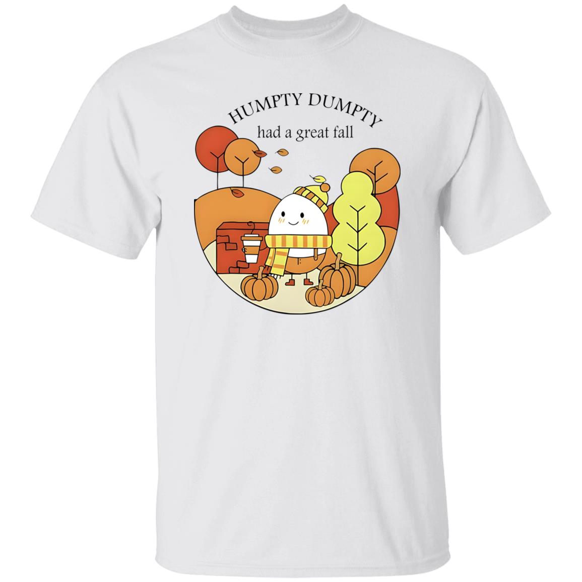 Humpty Dumpty Had A Great Fall Shirt