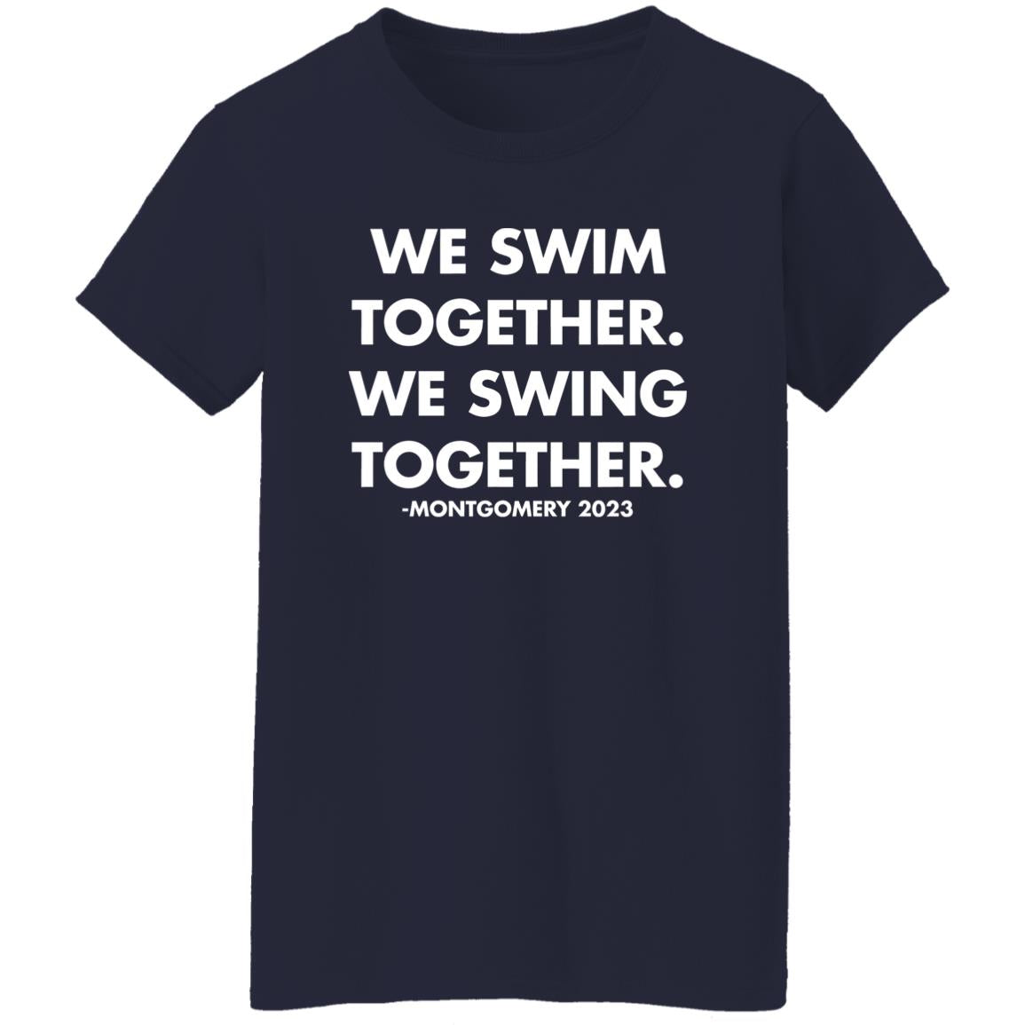 We Swim Together We Swing Together Montgomery Riverfront Shirt