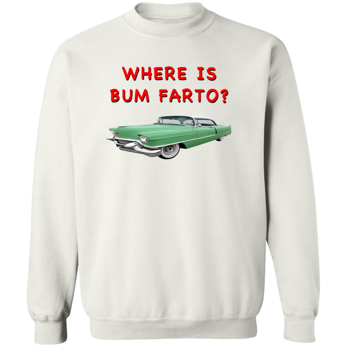 Where Is Bum Farto T-Shirt