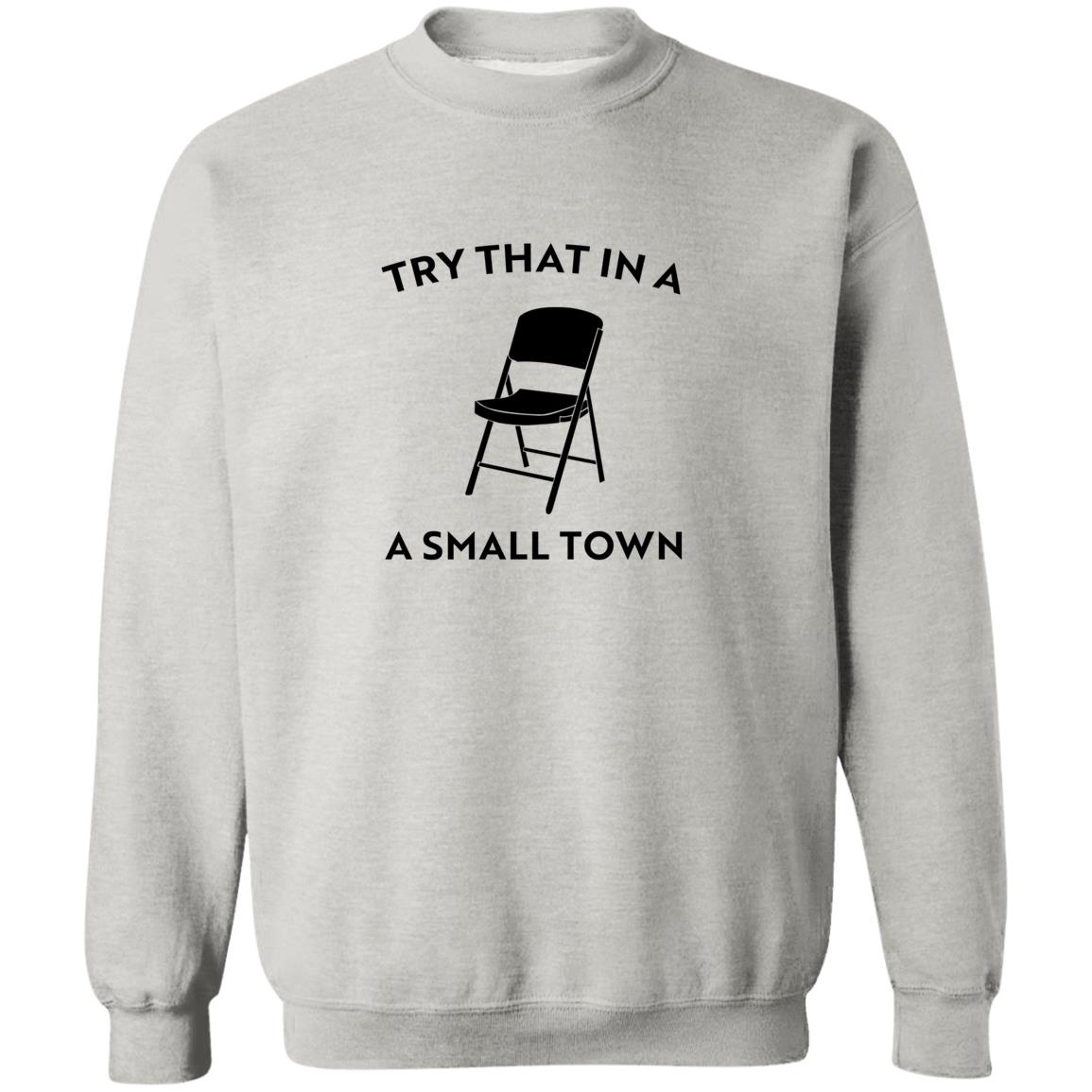 Try That In A Small Town Chair Shirt