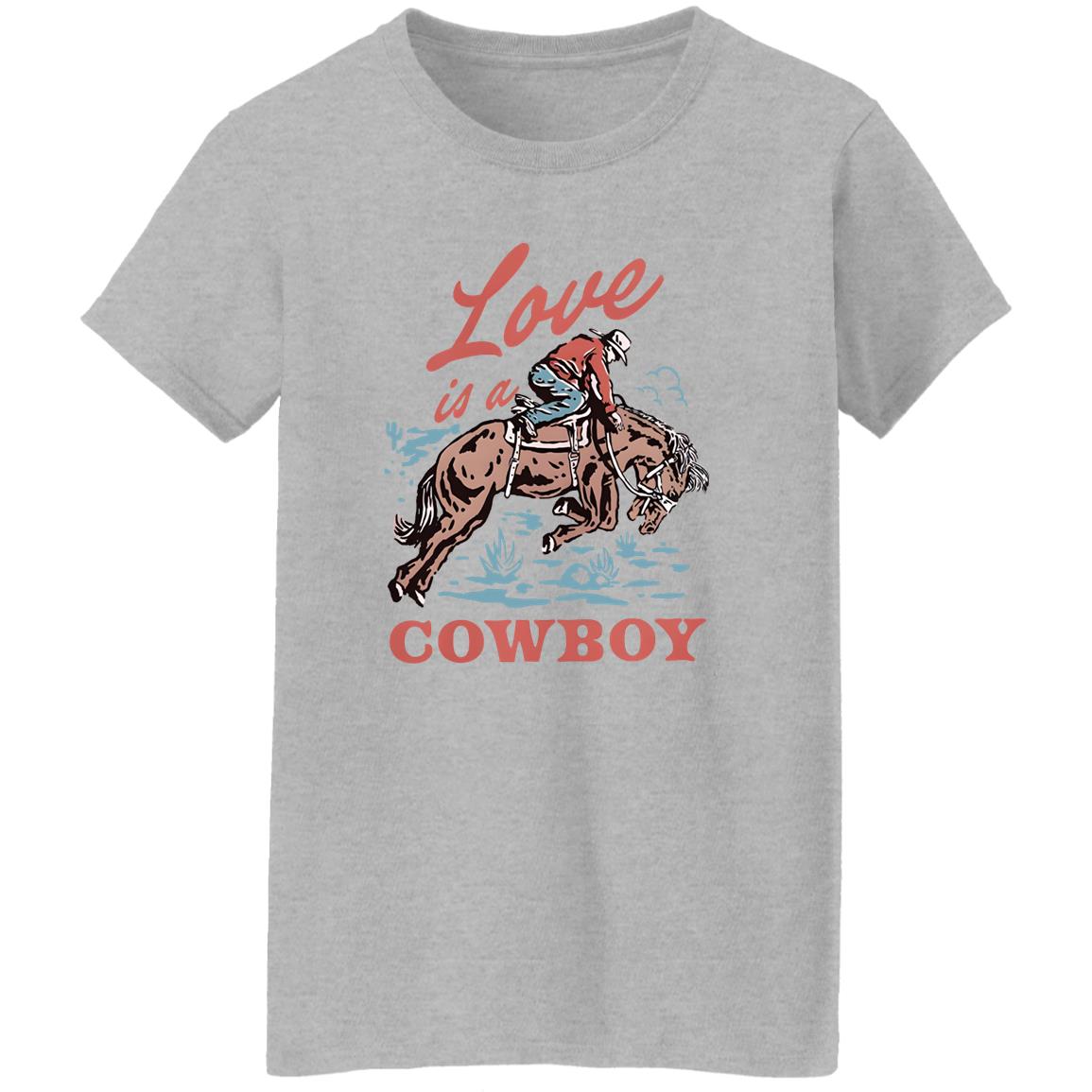 Love Is A Cowboy Shirt