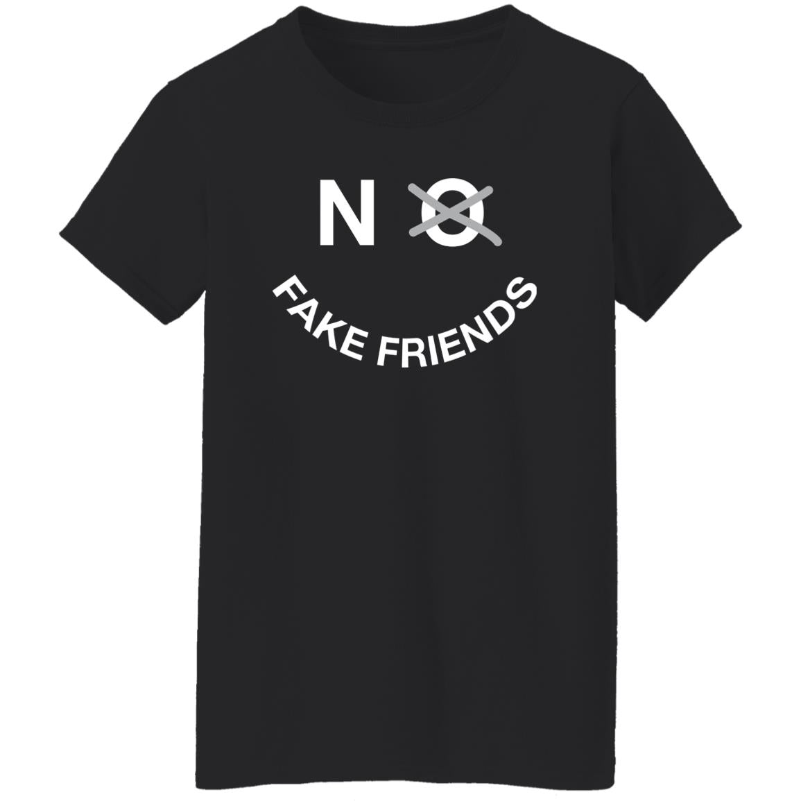 No Fake Friends Shirt