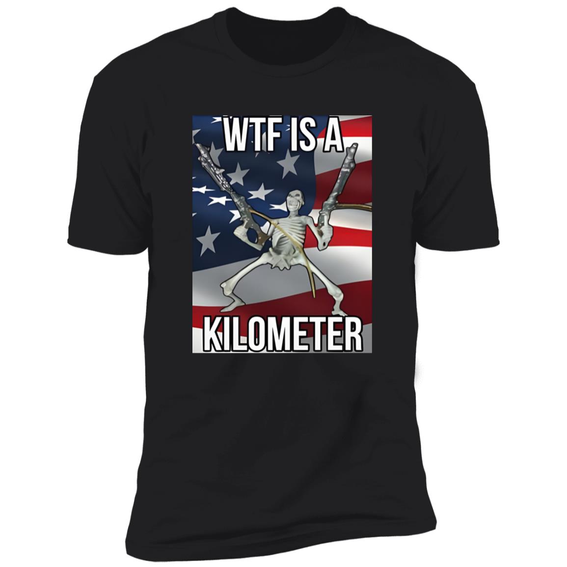Wtf Is A Kilometer Shirt