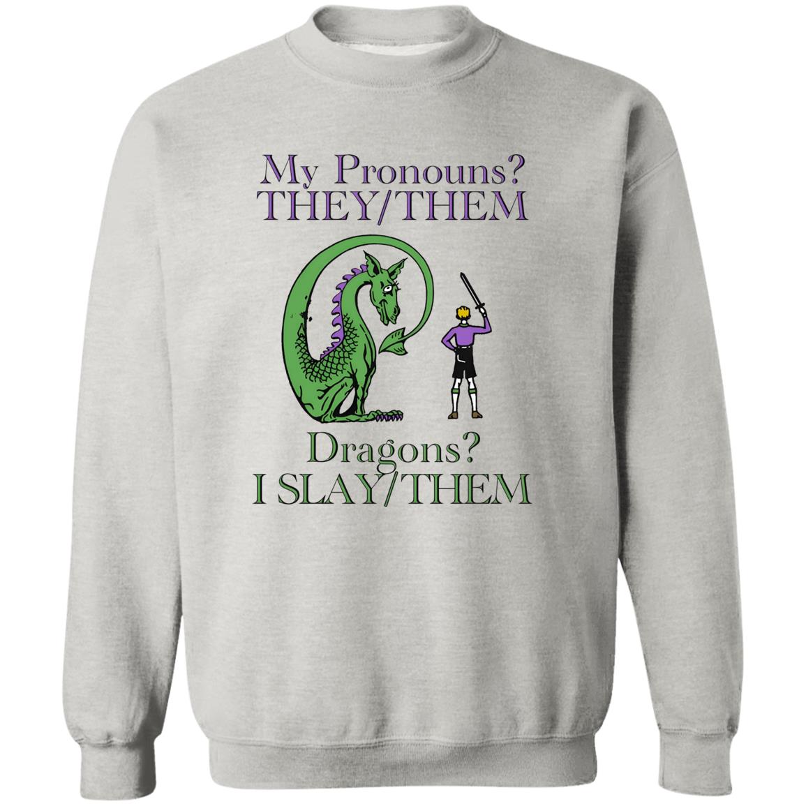 My Pronouns They/Them Dragons I Slay/Them Shirt