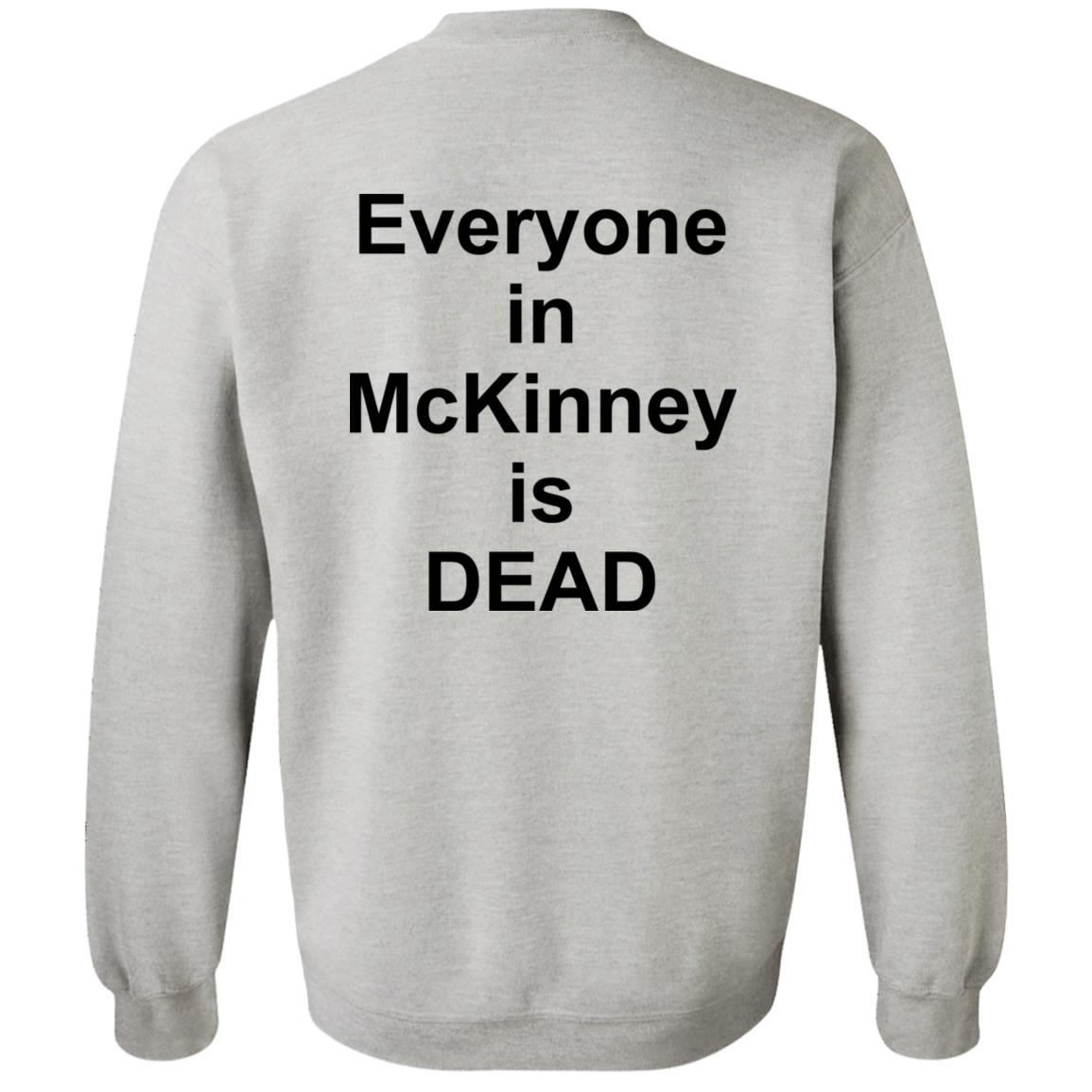 I Survived 101105 F In Mckinney Everyone In Mckinney Dead Shirt