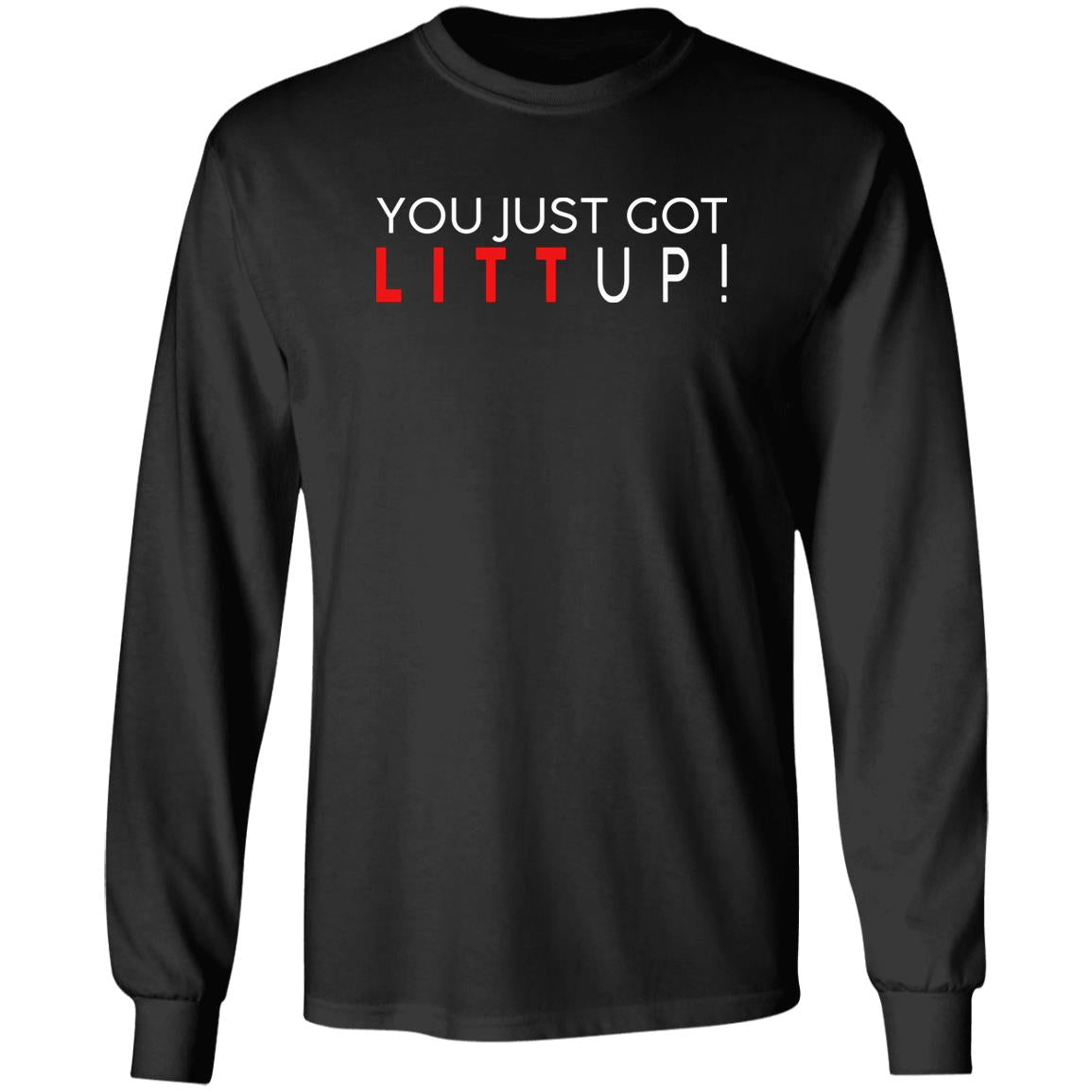 You Just Got Litt Up Shirt