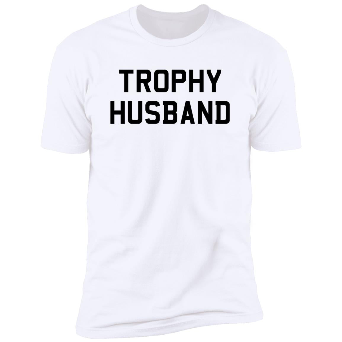 Trophy Husband Shirt