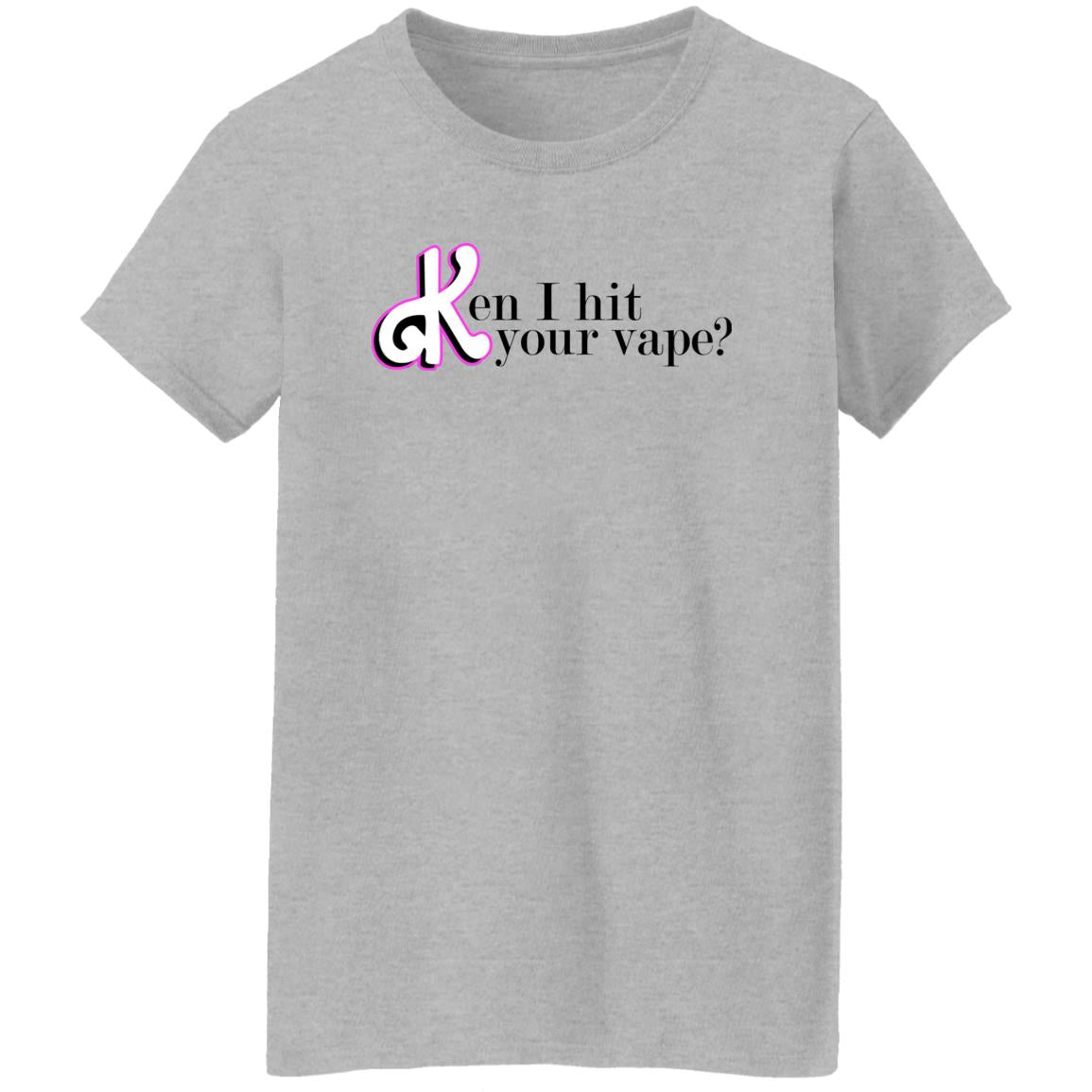 Ken I Hit Your Vape Shirt