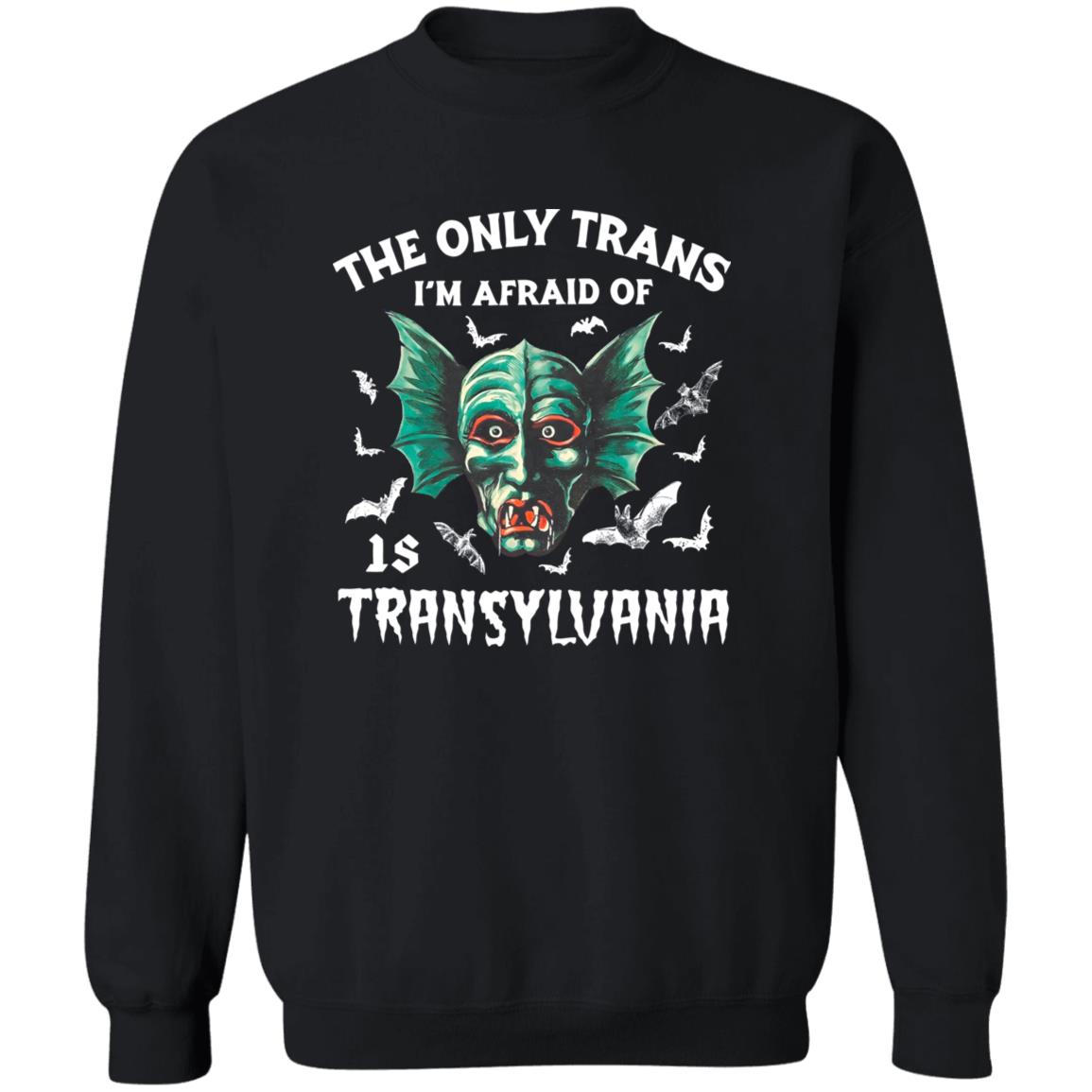 The Only Trans I’m Afraid Of Transyluania Shirt